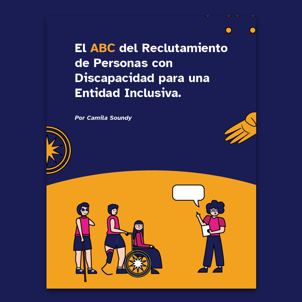 El ABC del Reclutamiento de Personas con Discapacidad para una Entidad Inclusiva por Camila Soundy